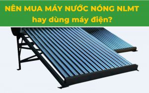 nen-mua-may-nuoc-nong-nang-luong-mat-troi-hay-may-dien